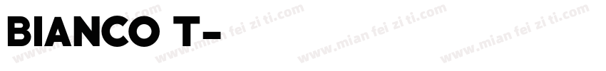 Bianco T字体转换